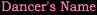 Dancer's Name
