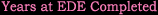 Years at EDE completed